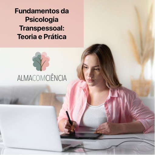 Curso de Fundamentos da Psicologia Transpessoal: teoria e prática