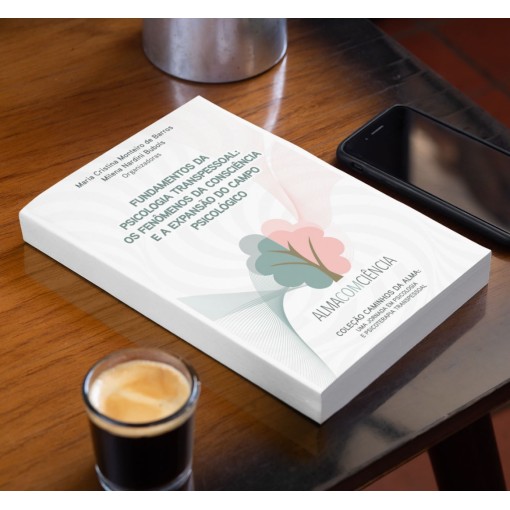 Fundamentos da psicologia transpessoal: os fenômenos da consciência e a expansão do campo psicológico