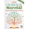 Livrai-nos de ser Normal: Um Guia de Emergência Espiritual e Saúde Integral